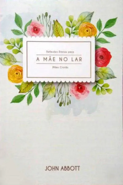 Cover of A mãe no lar
