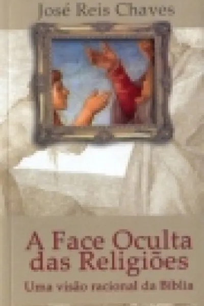 Cover of A Face Oculta das Religiões