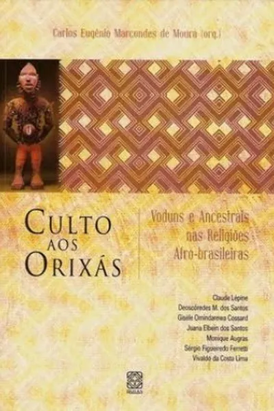 Cover of Culto aos orixás, voduns e ancestrais nas religiões afro-brasileiras