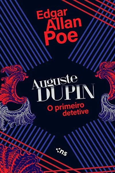 Cover of Auguste Dupin: O primeiro detetive