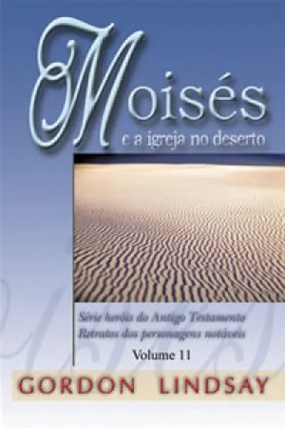 Cover of Moisés e a Igreja no deserto