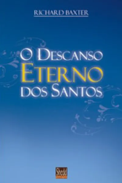 Cover of O Descanso eterno dos santos