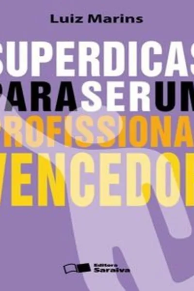 Cover of Superdicas Para Ser Um Profissional Vencedor