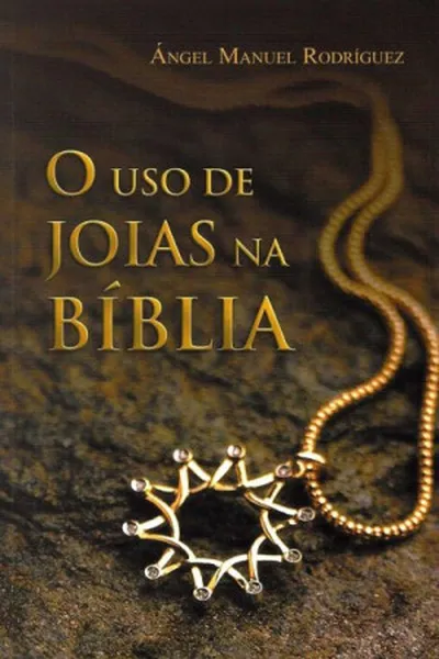 Cover of O Uso de Jóias na Bíblia