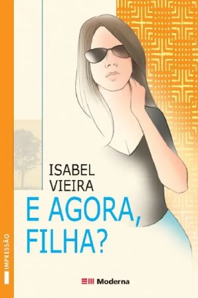 Cover of E agora filha?