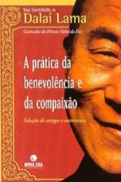 Cover of A prática da benevolência e da compaixão