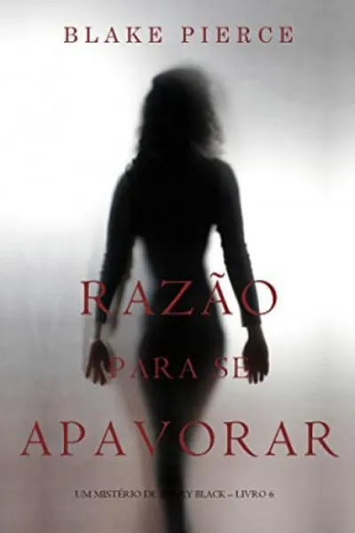 Cover of Razão Para Se Apavorar