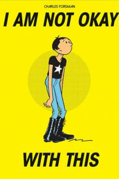 Cover of I'M NOT OKAY WITH THIS