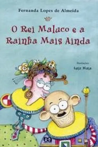 Cover of O rei maluco e a rainha mais ainda
