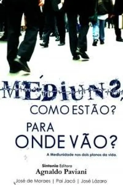Cover of Médiuns, como estão? Para onde vão?