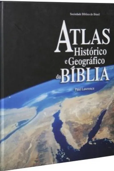 Cover of Atlas Histórico e Geográfico da Bíblia