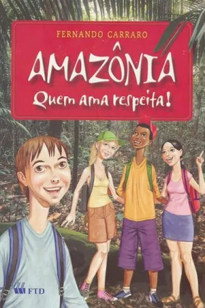 Cover of Amazônia:  quem ama respeita!