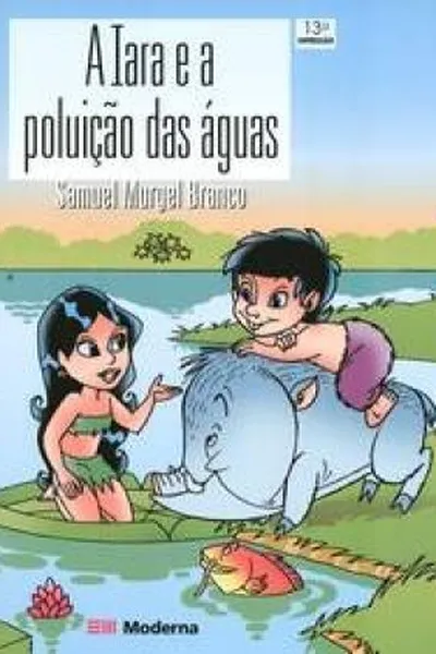 Cover of A Iara e a poluição das águas