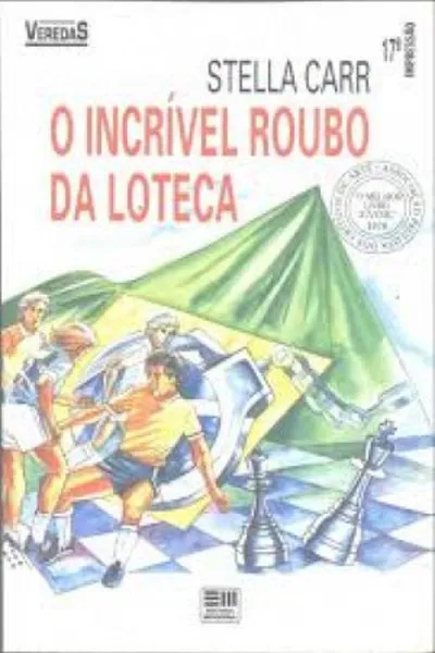 Cover of O Incrivel Roubo da Loteca