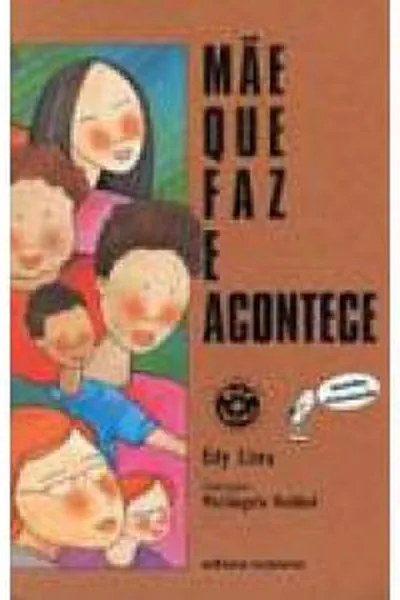 Cover of Mãe que faz e acontece