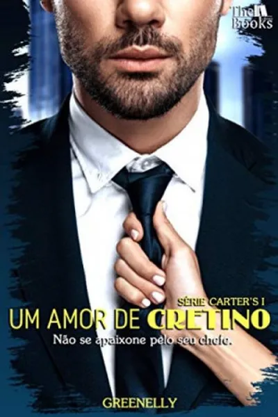 Cover of Um amor de cretino
