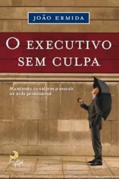 Cover of O Executivo sem Culpa