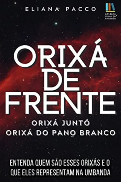 Cover of Orixá de frente, Juntó e do Pano Branco