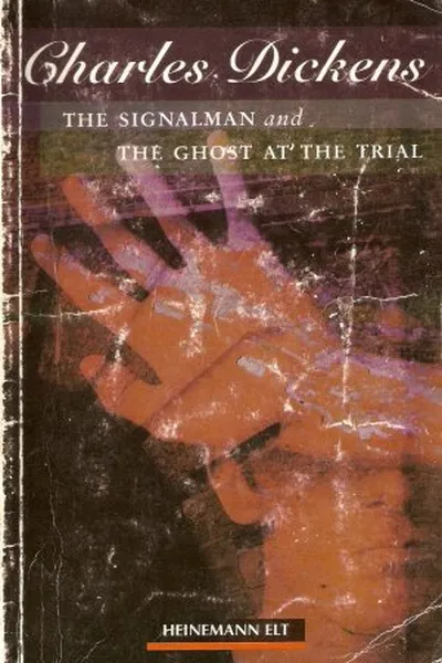 Cover of The Signalman and The Ghost at the Trial