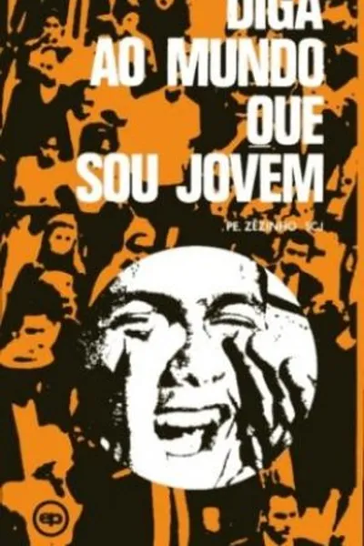 Cover of Diga ao Mundo que sou Jovem