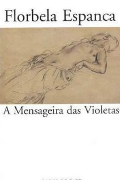 Cover of A Mensageira das Violetas