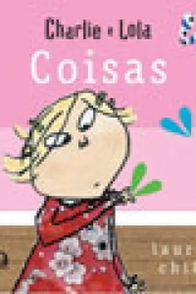 Cover of Charlie e Lola: coisas