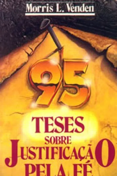 Cover of 95 Teses Sobre Justificação Pela Fé