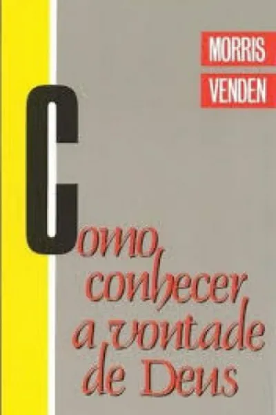 Cover of Como Conhecer a Vontade de Deus