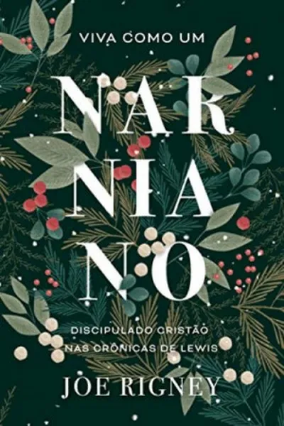 Cover of Viva como um Narniano