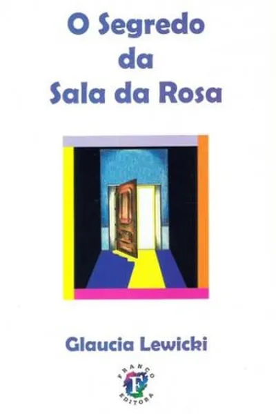 Cover of O segredo da sala da rosa