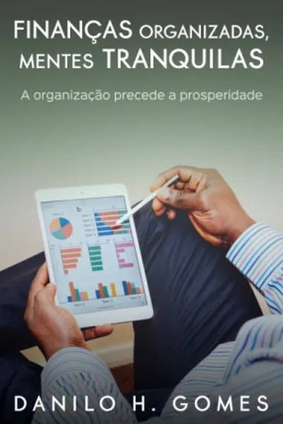 Cover of Finanças Organizadas, Mentes Tranquilas