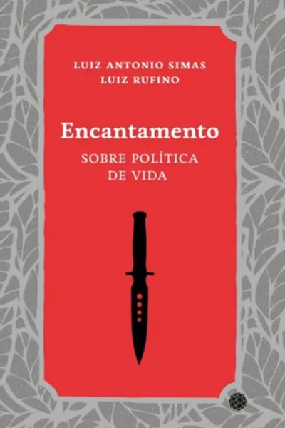 Cover of Encantamento: sobre política de vida