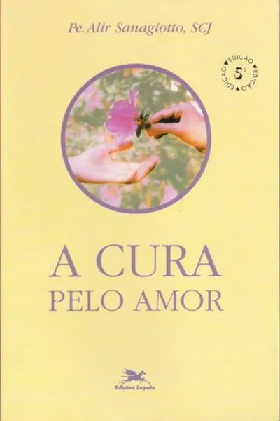 Cover of A Cura Pelo Amor