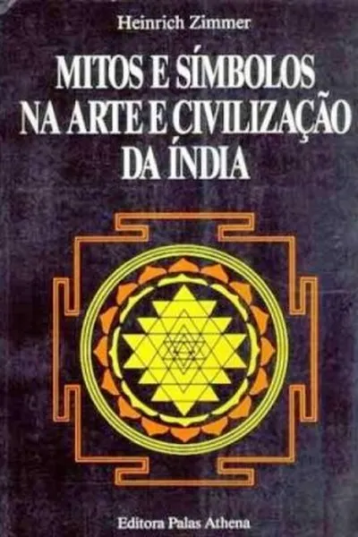 Cover of Mitos e Símbolos na Arte e Civilização da Índia