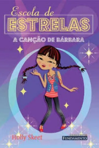Cover of ESCOLA DE ESTRELAS - A CANÇÃO DE BÁRBARA