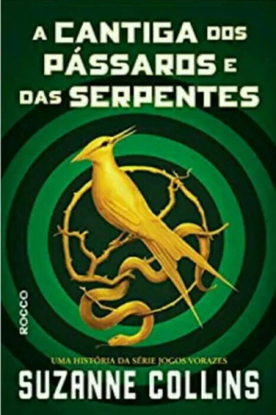 Cover of A Cantiga dos Pássaros e das Serpentes
