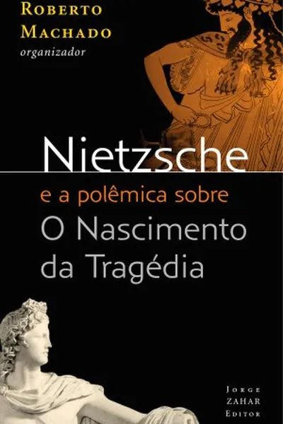 Cover of Nietzsche e a polêmica sobre O nascimento da tragédia
