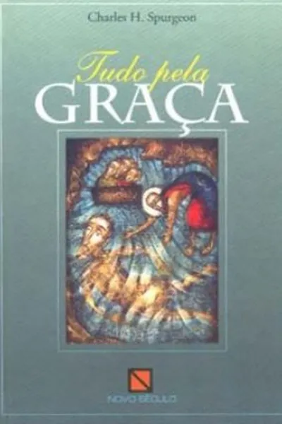 Cover of Tudo pela Graça