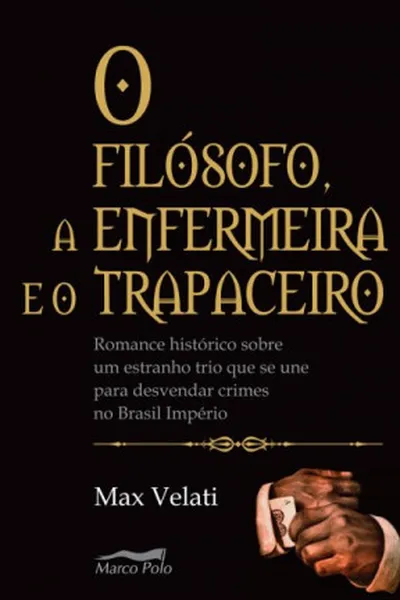Cover of O filósofo, a enfermeira e o trapaceiro