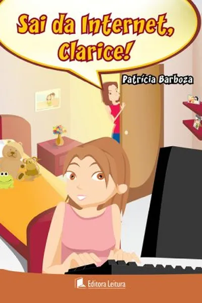 Cover of Sai da Internet, Clarice!