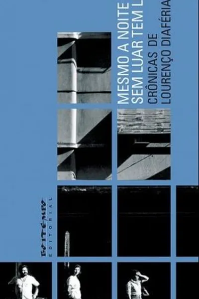 Cover of Mesmo a noite sem luar tem lua: