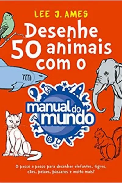 Cover of Desenhe 50 animais com o Manual do Mundo
