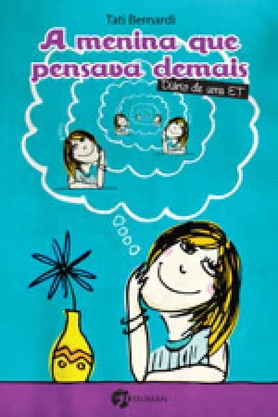 Cover of A Menina que Pensava Demais