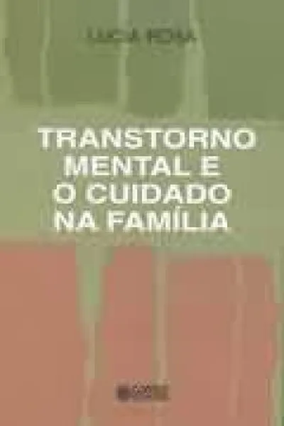 Cover of O Transtorno Mental e o Cuidado na Família