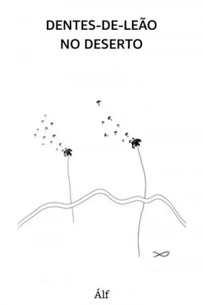 Cover of Dentes-de-leão no deserto