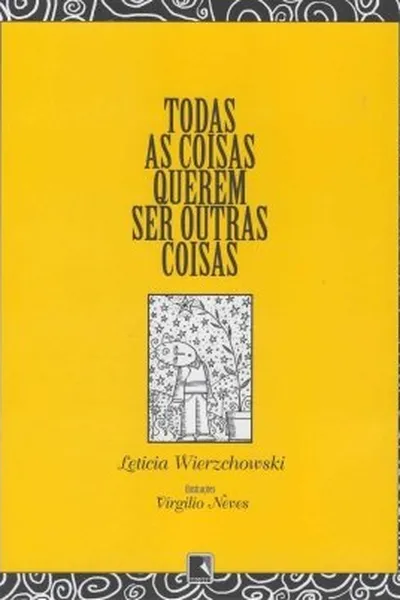 Cover of Todas as coisas querem ser outras coisas