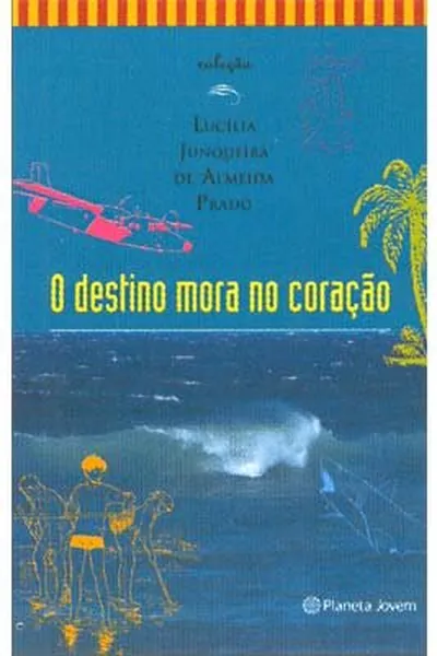Cover of O Destino Mora no Coração