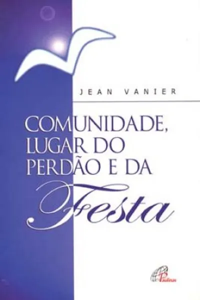 Cover of Comunidade, lugar do perdão e da festa
