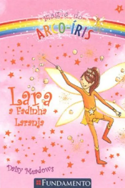 Cover of Magia do Arco-Íris LARA A FADINHA LARANJA