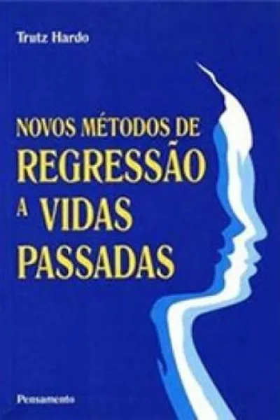 Cover of Novos Métodos de Regressão a Vidas Passadas